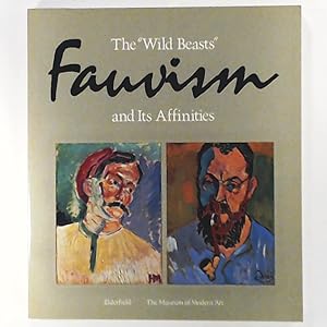 The Wild Beasts: Fauvism and Its Affinities