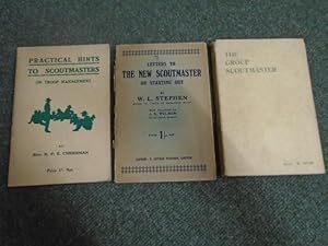 Seller image for Collection of three Scoutmaster books: Practical Hints to Scoutmasters on Troop Management; Letters to the New Scoutmaster on Starting Out; The Group Scoutmaster for sale by Keoghs Books