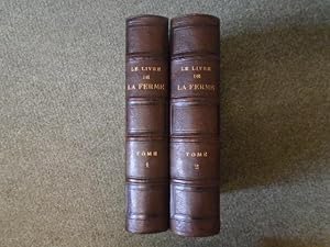 Le Livre de la Ferme et Des Maisons de Campagne [2 volumes]