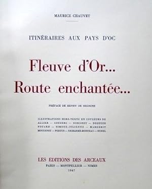 Itinéraires aux pays d'Oc - Fleuve d'Or. - Route enchantée.