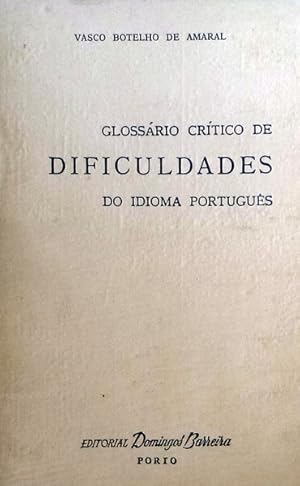 Bild des Verkufers fr GLOSSRIO CRTICO DE DIFICULDADES DO IDIOMA PORTUGUS. zum Verkauf von Livraria Castro e Silva