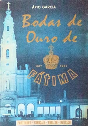 BODAS DE OURO DE FÁTIMA. 1917-1967.