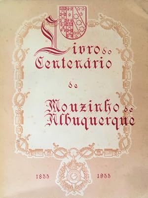 Imagen del vendedor de LIVRO DO CENTENRIO DE MOUZINHO DE ALBUQUERQUE. 1855-1955. a la venta por Livraria Castro e Silva