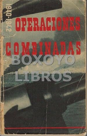 Operaciones combinadas (1940-1942). Preparado para el mando de operaciones combinadas por el Mini...