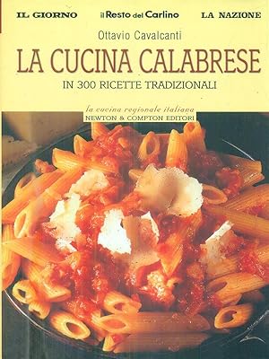 Bild des Verkufers fr La cucina calabrese in 300 ricette tradizionali zum Verkauf von Librodifaccia