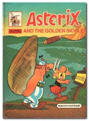 Seller image for Asterix and the Golden Sickle for sale by Darkwood Online T/A BooksinBulgaria