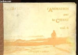 Bild des Verkufers fr L'animation par le chant - Volume 4 zum Verkauf von Le-Livre