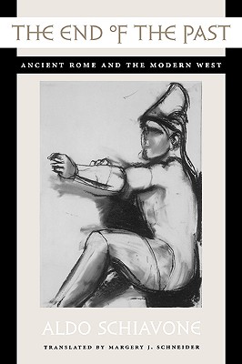 Seller image for The End of the Past: Ancient Rome and the Modern West (Paperback or Softback) for sale by BargainBookStores