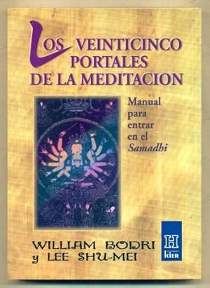 Seller image for LOS VEINTICINCO PORTALES DE LA MEDITACION. Manual para entrar en el Samadhi for sale by Ducable Libros