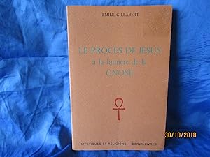 Imagen del vendedor de LE PROCS DE JSUS  LA LUMIERE de la GNOSE a la venta por LA FRANCE GALANTE