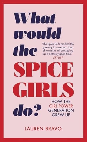 Imagen del vendedor de What Would the Spice Girls Do? (Hardcover) a la venta por Grand Eagle Retail