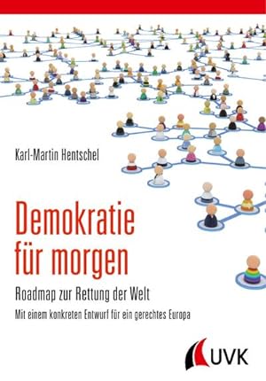 Seller image for Demokratie fr morgen : Roadmap zur Rettung der Welt for sale by AHA-BUCH GmbH