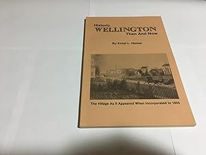 Historic Wellington Then and Now