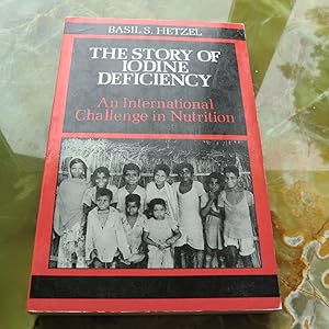 Seller image for The story of iodine deficiency: An international challenge in nutrition (Oxford medical publications) for sale by Salish Sea Books