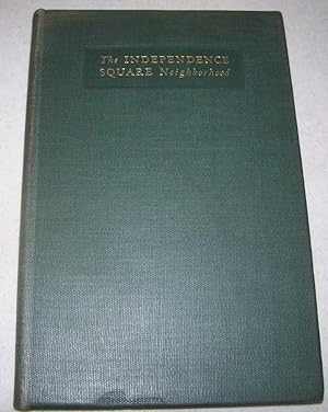 The Independence Square Neighborhood: Historical Notes on Independence and Washington Squares, Lo...