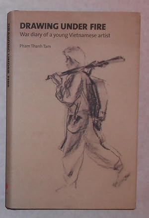 Bild des Verkufers fr Drawing Under Fire - War Diary of A Young Vietnamese Artist zum Verkauf von David Bunnett Books