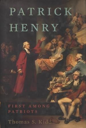 Seller image for Patrick Henry: First Among Patriots for sale by Kenneth A. Himber
