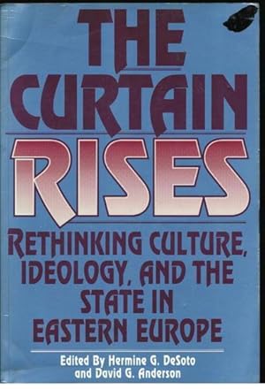 Imagen del vendedor de The Curtain Rises: Rethinking Culture, Ideology, and the State in Eastern Europe a la venta por Goulds Book Arcade, Sydney