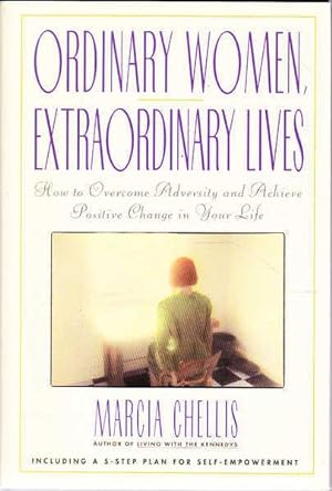 Seller image for Ordinary Women, Extraordinary Lives: How to Overcome Adversity and Achieve Positive Change in Your Life for sale by Goulds Book Arcade, Sydney