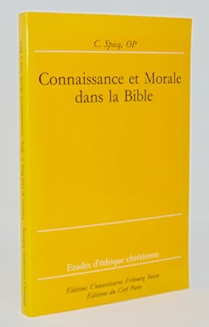 Connaissance et morale dans la Bible (Etudes d'e thique chrétienne) (French Edition)