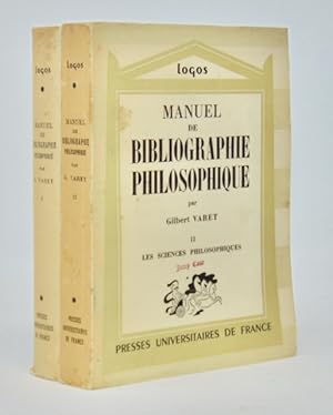 Seller image for Manuel de Bibliographie Philosophique. I. Les Philosophies Classiques; II. Les Sciences Philosophiques. Deux tomes. for sale by Haaswurth Books