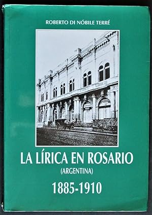 La Lirica En Rosario Argentina 1885 1910