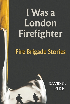 Seller image for I Was a London Firefighter (Paperback or Softback) for sale by BargainBookStores