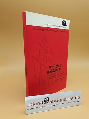 Seller image for Wirtschaft und Sprache - Kongrebeitrge zur 22. Jahrestagung der Gesellschaft fr Angewandte Linguistik. for sale by Roland Antiquariat UG haftungsbeschrnkt