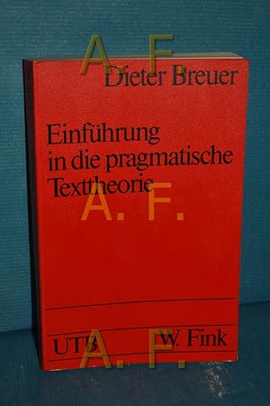 Imagen del vendedor de Einfhrung in die pragmatische Texttheorie (Uni-Taschenbcher 106 : Pragmat. Texttheorie 1) a la venta por Antiquarische Fundgrube e.U.