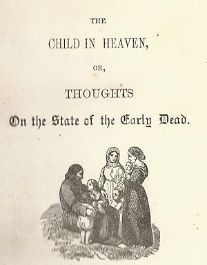 The Child in Heaven, or, Thoughts on the State of the Early Dead