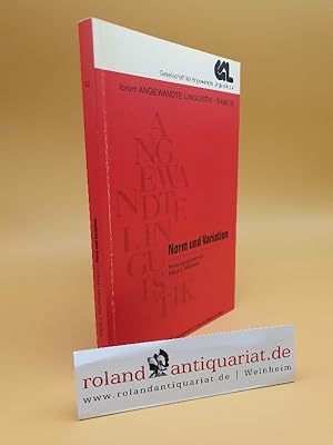 Immagine del venditore per Norm und Variation / [GAL, Gesellschaft f�r Angewandte Linguistik e.V.]. Hrsg. von Klaus J. Mattheier / Forum angewandte Linguistik ; Bd. 32 venduto da Roland Antiquariat UG haftungsbeschr�nkt