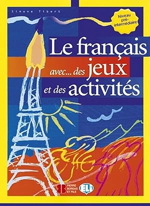Seller image for Le franais avec des jeux et des activities for sale by Imosver
