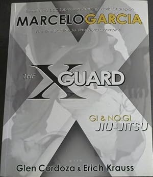 Image du vendeur pour The X-Guard, Gi & No Gi Jiu -Jitsu mis en vente par Chapter 1