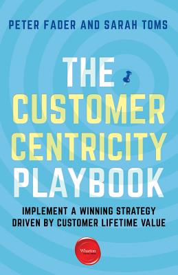 Seller image for The Customer Centricity Playbook: Implement a Winning Strategy Driven by Customer Lifetime Value (Paperback or Softback) for sale by BargainBookStores