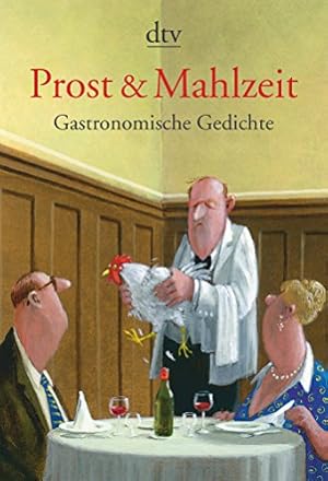 Seller image for Prost & Mahlzeit : gastronomische Gedichte. hrsg. von Michael Frey und Andreas Wirthensohn / dtv ; 14090 for sale by Antiquariat Buchhandel Daniel Viertel