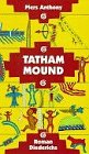 Image du vendeur pour Tatham Mound : Roman. mis en vente par Antiquariat Buchhandel Daniel Viertel