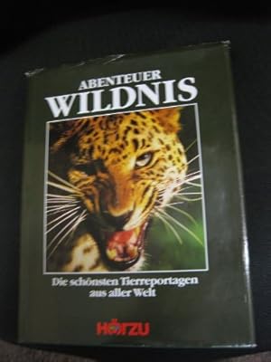 Seller image for Abenteuer Wildnis : die schnsten Tierreportagen aus aller Welt. for sale by Antiquariat Buchhandel Daniel Viertel