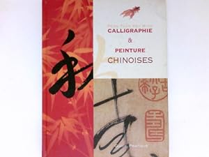 Seller image for CALLIGRAPHIE & PEINTURE CHINOISES : for sale by Antiquariat Buchhandel Daniel Viertel