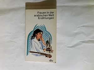 Bild des Verkufers fr Frauen in der arabischen Welt : Erzhlungen. zum Verkauf von Antiquariat Buchhandel Daniel Viertel