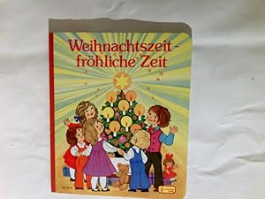Imagen del vendedor de Weihnachtszeit - frhliche Zeit. a la venta por Antiquariat Buchhandel Daniel Viertel