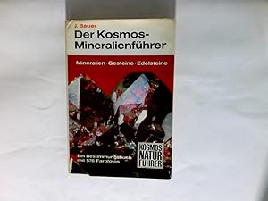 Der Kosmos-Mineralienführer : Mineralien, Gesteine, Edelsteine ; e. Bestimmungsbuch.