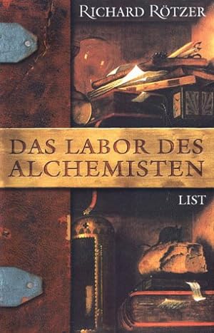 Bild des Verkufers fr Das Labor des Alchemisten : Roman. zum Verkauf von Antiquariat Buchhandel Daniel Viertel