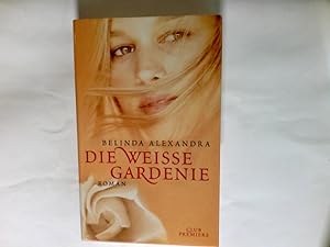 Bild des Verkufers fr Die weie Gardenie : Roman. zum Verkauf von Antiquariat Buchhandel Daniel Viertel