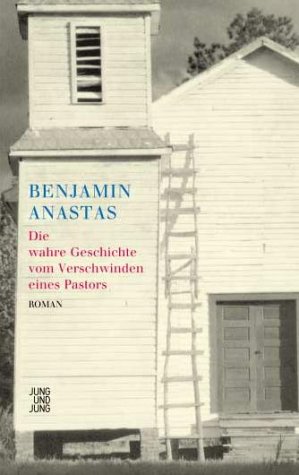 Seller image for Die wahre Geschichte vom Verschwinden eines Pastors : Roman. for sale by Antiquariat Buchhandel Daniel Viertel