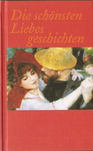 Imagen del vendedor de Die schnsten Liebesgeschichten - Ein Lesebuch a la venta por Antiquariat Buchhandel Daniel Viertel