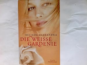 Bild des Verkufers fr Die weie Gardenie : Roman. zum Verkauf von Antiquariat Buchhandel Daniel Viertel