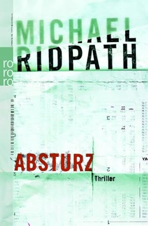 Bild des Verkufers fr Absturz : Thriller. Michael Ridpath. Dt. von Andrea Fischer / Rororo ; 24360 zum Verkauf von Antiquariat Buchhandel Daniel Viertel