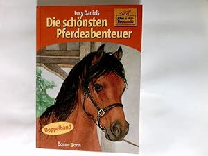 Imagen del vendedor de Die Tier-Freunde Die schnsten Pferdeabenteuer Doppelband a la venta por Antiquariat Buchhandel Daniel Viertel
