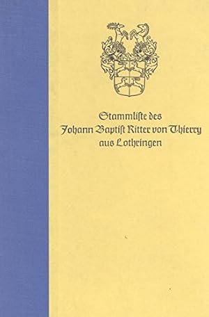 Stammliste des Johann Baptist Ritter von Thierry aus Lothringen