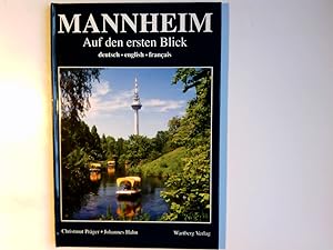 Mannheim : auf den ersten Blick ; deutsch, English, français. Christmut Präger (Text). Johannes H...